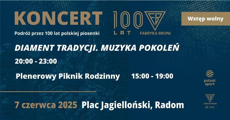 RADOM ŚWIĘTUJE 100-LECIE FABRYKI BRONI – MUZYKA, HISTORIA  I SPORTOWE EMOCJE!